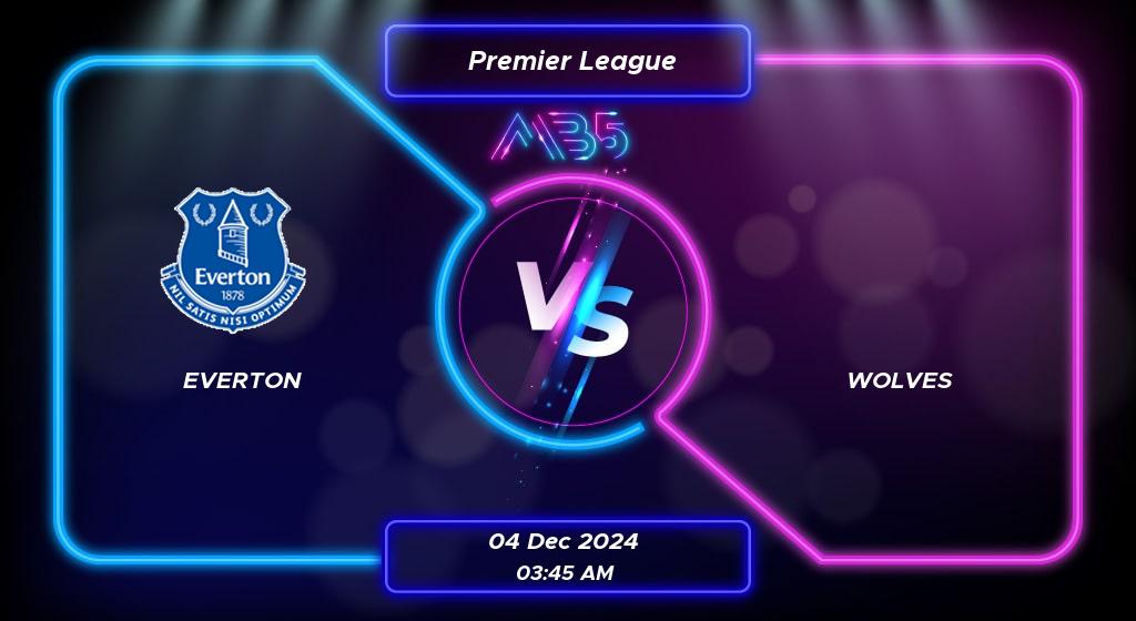 Prediksi Skor Everton vs Wolves Premier League 2024