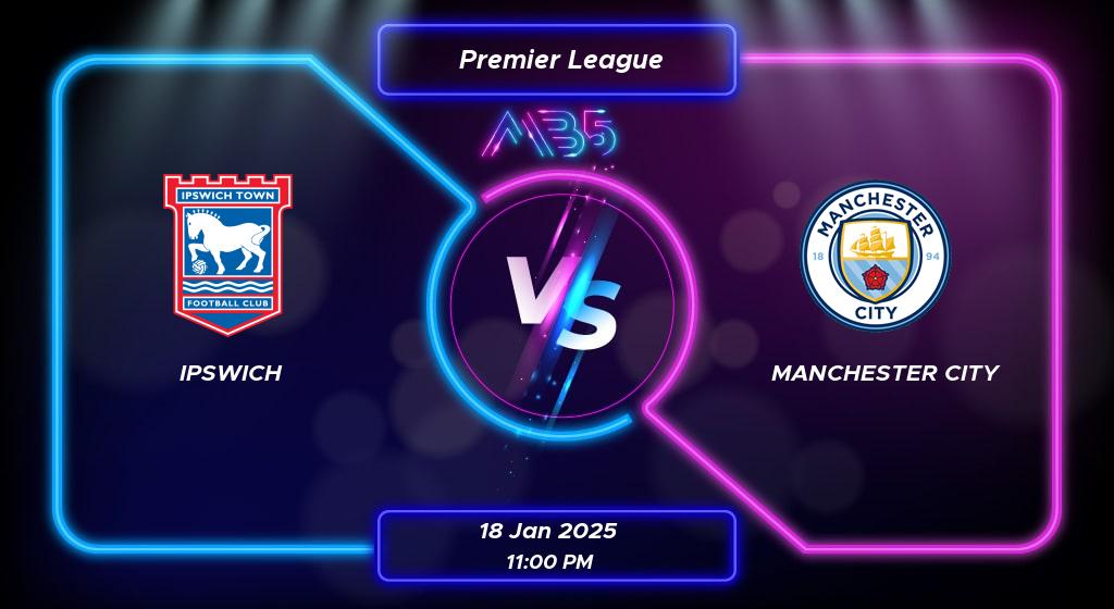 Prediksi Skor Ipswich vs Manchester City Premier League 2025