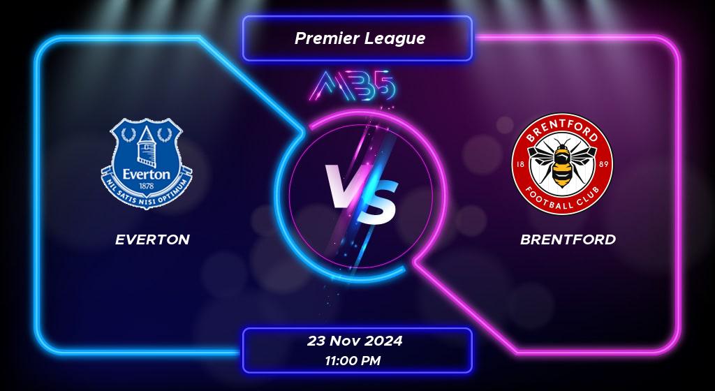 Prediksi Skor Everton vs Brentford Premier League 2024