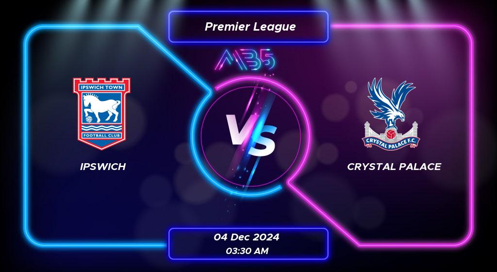 Prediksi Skor Ipswich vs Crystal Palace Premier League 2024