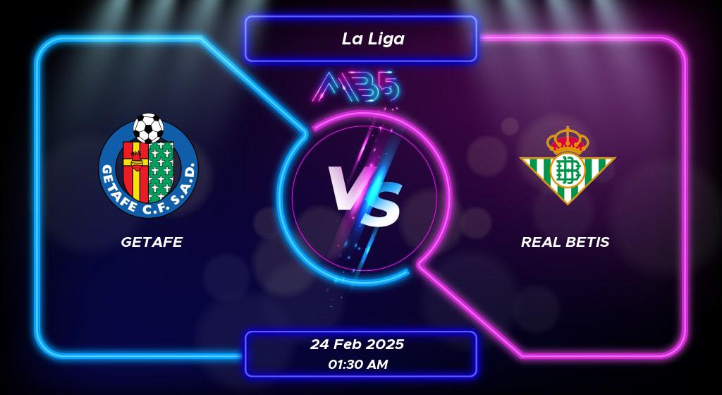 Prediksi Skor Getafe vs Real Betis La Liga 2025