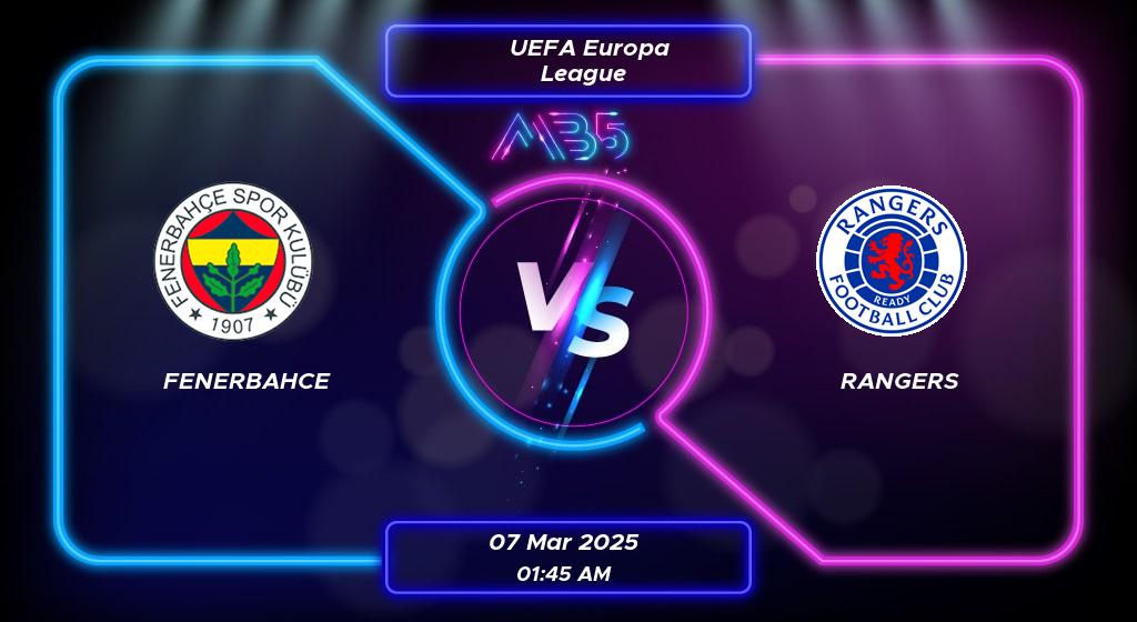 Prediksi Skor Fenerbahce vs Rangers UEFA Europa League 2025