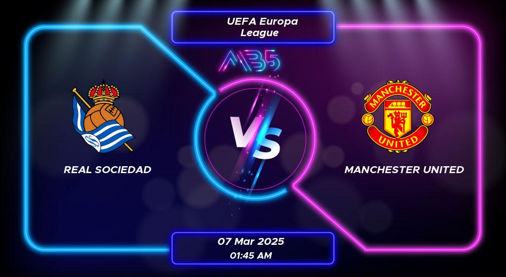 Prediksi Skor Real Sociedad vs Manchester United UEFA Europa League 2025