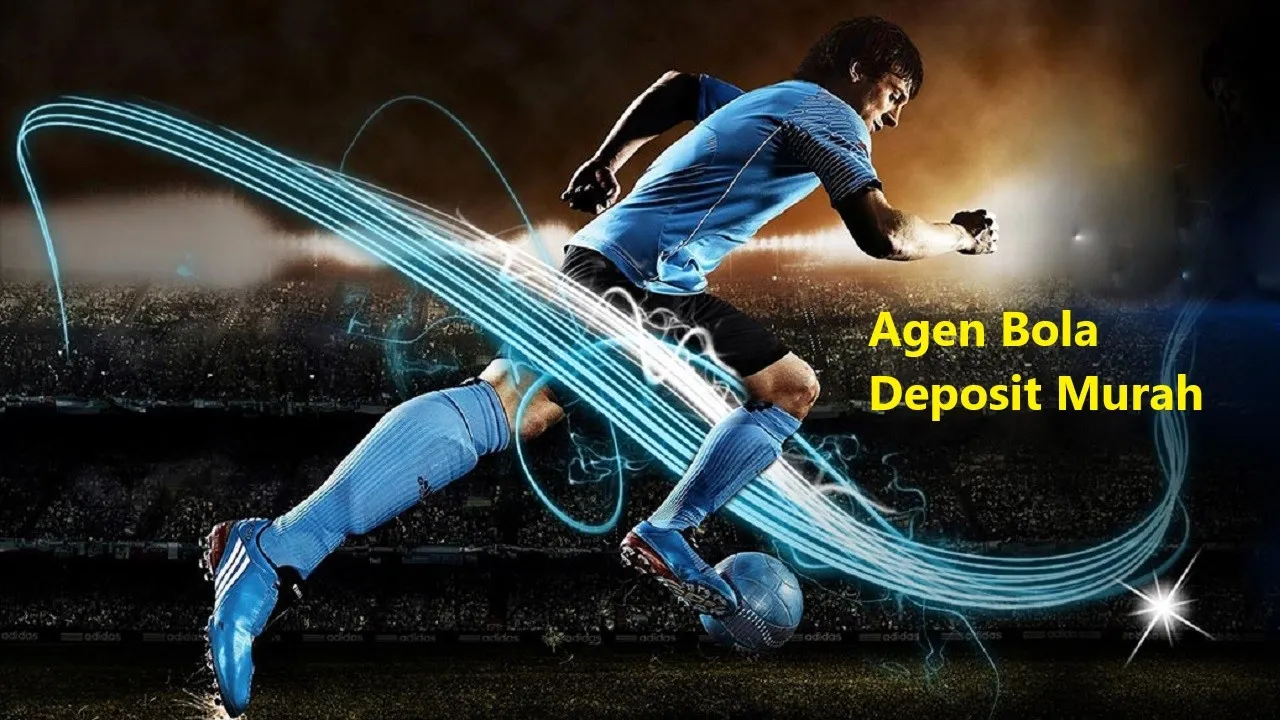 Agen Bola Deposit Murah